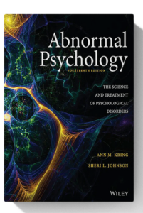 Abnormal Psychology : The science and treatment of psychological disorders – 14 Edition