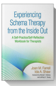 Experiencing Schema Therapy from the Inside Out: A Self-Practice/Self-Reflection Workbook for Therapists (Self-Practice/Self-Reflection Guides for Psychotherapists)
